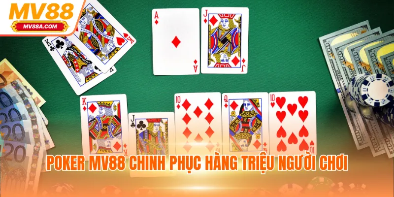 Poker MV88 - 3 Mẹo Chơi Bách Trúng Bách Thắng Từ MV88 2 Poker MV88 chinh phục hàng triệu người chơi