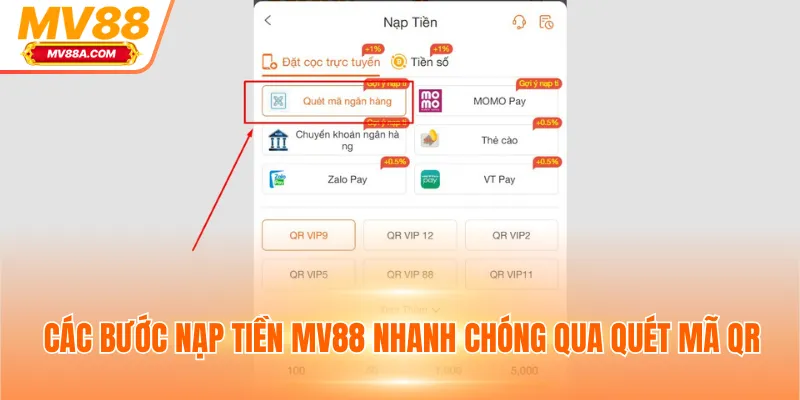 Nạp Tiền MV88 - Hướng Dẫn Giao Dịch Với 4 Phương Thức 2 Các bước nạp tiền MV88 nhanh chóng qua quét mã QR
