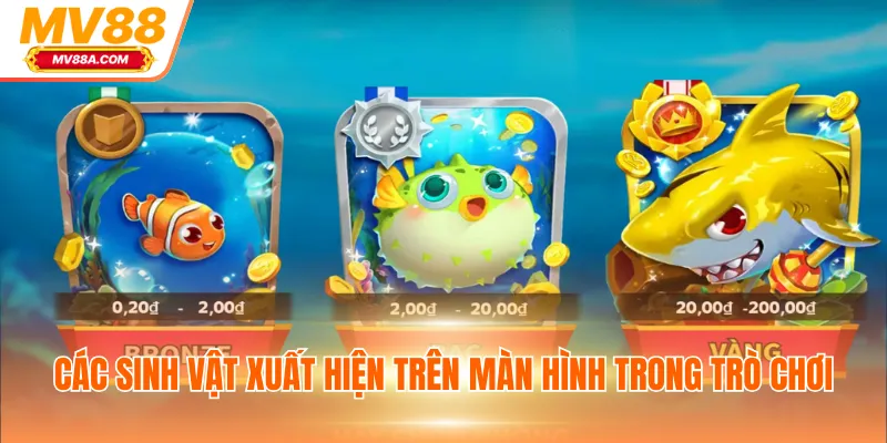 Bắn Cá Xèng - Game Đổi Thưởng Trực Tuyến Đáng Tin Cậy 4 Các sinh vật xuất hiện trên màn hình trong trò chơi