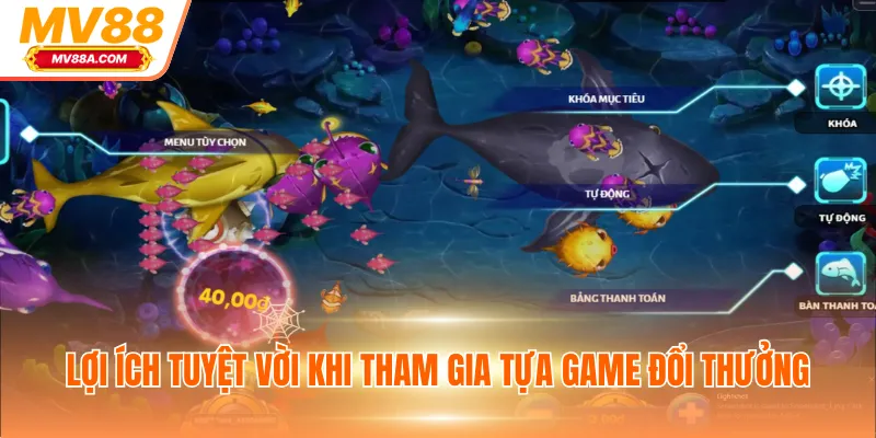 Bắn Cá Xèng - Game Đổi Thưởng Trực Tuyến Đáng Tin Cậy 3 Lợi ích tuyệt vời khi tham gia tựa game đổi thưởng