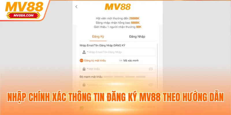 Đăng Ký MV88 - Hướng Dẫn Tạo Tài Khoản, Chơi Game Nhanh 2 Nhập chính xác thông tin đăng ký MV88 theo hướng dẫn