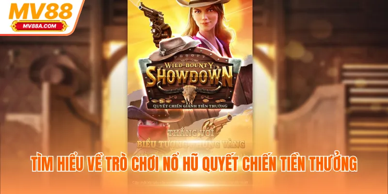 Nổ Hũ Quyết Chiến Tiền Thưởng - Hốt Triệu Xu Vàng Mỗi Ngày 2 Tìm hiểu về trò chơi nổ hũ quyết chiến tiền thưởng