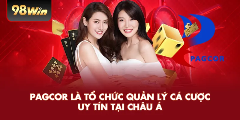 Giấy Phép Hoạt Động – Điều Quan Trọng Đảm Bảo Uy Tín Và An Toàn Tại Nhà Cái 98WIN 3 Pagcor tổ chức quản lý cá cược uy tín tại Châu Á
