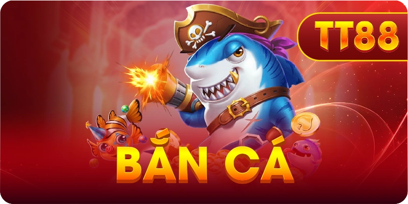 Bắn Cá TT88 – Trải Nghiệm Săn Cá Đổi Thưởng Hấp Dẫn Nhất 2026 1 ban ca 1