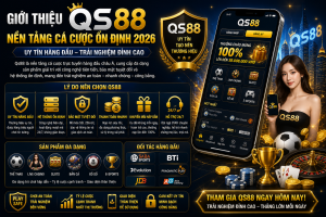 Giới Thiệu Qs88 – Nền Tảng Cá Cược Ổn Định 2026